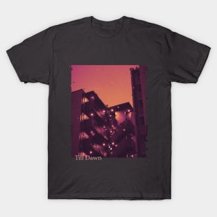 Till Dawn T-Shirt